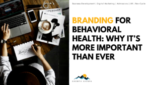 Read more about the article Branding for Behavioral Health