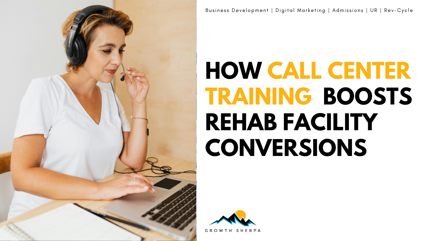 You are currently viewing The Role of Call Center Training in Boosting Rehab Facility Conversions