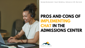 Read more about the article The Pros and Cons of Implementing Chat in the Admissions Center of a Drug Rehab Facility