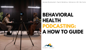 Read more about the article The Power of Podcasting: A Guide to Content Marketing for Behavioral Health and Addiction Treatment Providers