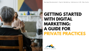 Read more about the article A Guide for Private Practices and Solo Therapists: Getting Started with Digital Marketing