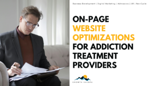 Read more about the article On-Page Optimization for Addiction Treatment Providers