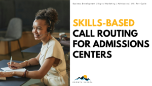 Read more about the article Skills-Based Call Routing for Admissions Centers in Behavioral Healthcare: Enhancing Efficiency and Lead Conversion