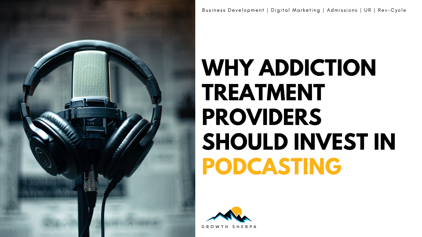 Read more about the article Why Addiction Treatment Providers Should Invest in Podcasting