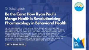 Read more about the article Be the Care: How Mango Health Is Revolutionizing Pharmacology in Behavioral Health
