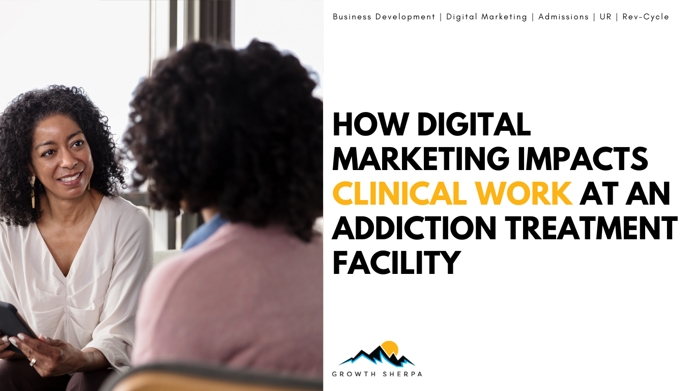 Read more about the article How Digital Marketing Impacts Clinical Work at an Addiction Treatment Facility